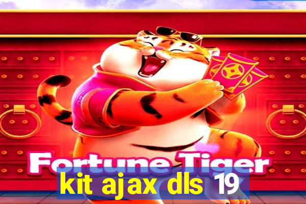 kit ajax dls 19